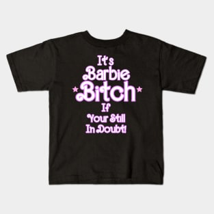 Barbie Bitch Kids T-Shirt